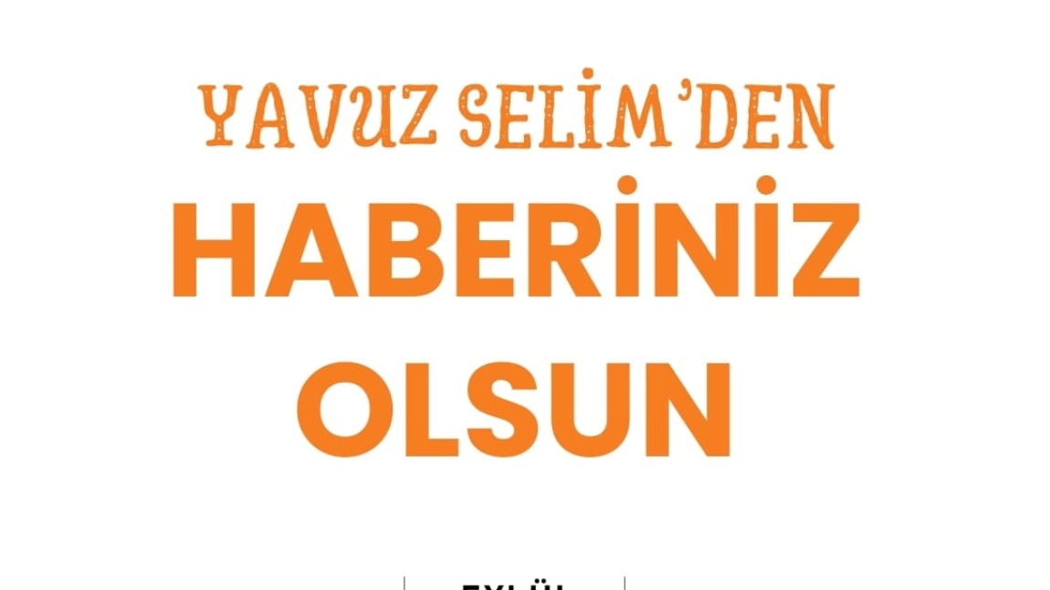 OKUL BÜLTENİMİZİN EYLÜL 2025 SAYISI YAYINLANDI.